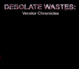 Desolate Wastes: Vendor Chronicles PC Steam CD Key