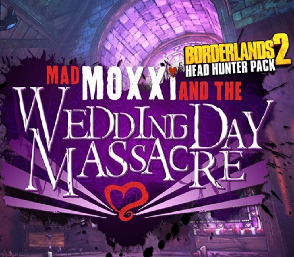 Borderlands 2 – Headhunter Pack 4: Wedding Day Massacre DLC EU Steam CD Key