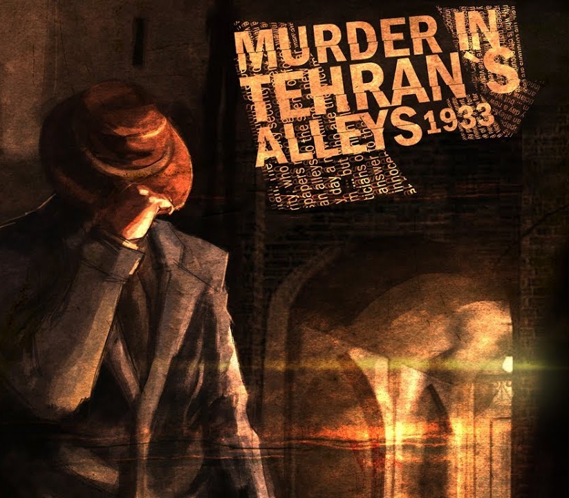 Murder In Tehran’s Alleys 1933 Steam CD Key