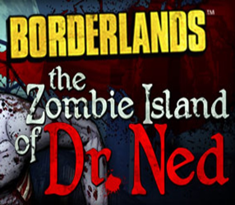 Borderlands – The Zombie Island of Dr. Ned DLC PC Steam CD Key